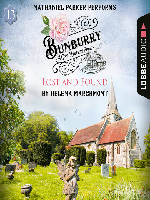 Title details for Lost and Found--Bunburry--A Cosy Mystery Series, Episode 13 (Unabridged) by Helena Marchmont - Available